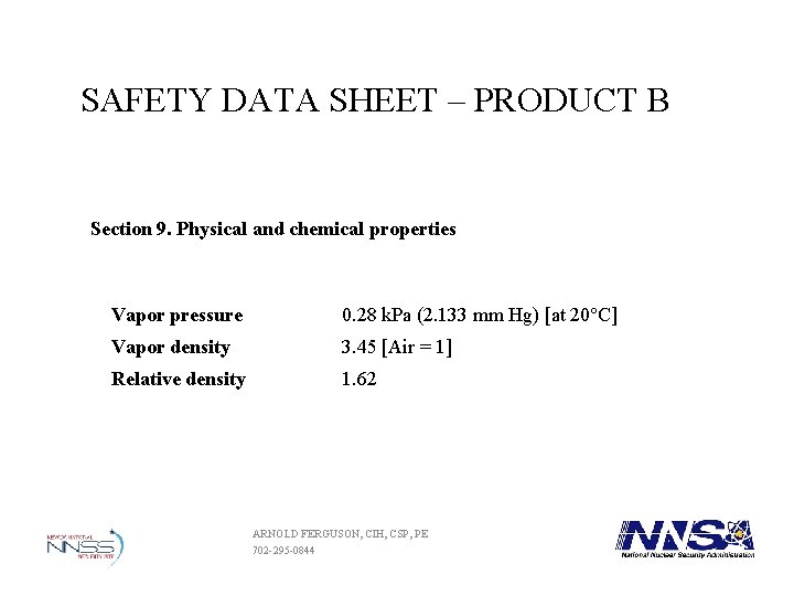 SAFETY DATA SHEET – PRODUCT B Section 9. Physical and chemical properties Vapor pressure SAFETY DATA SHEET – PRODUCT B Section 9. Physical and chemical properties Vapor pressure