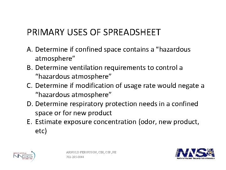PRIMARY USES OF SPREADSHEET A. Determine if confined space contains a “hazardous atmosphere” B. PRIMARY USES OF SPREADSHEET A. Determine if confined space contains a “hazardous atmosphere” B.