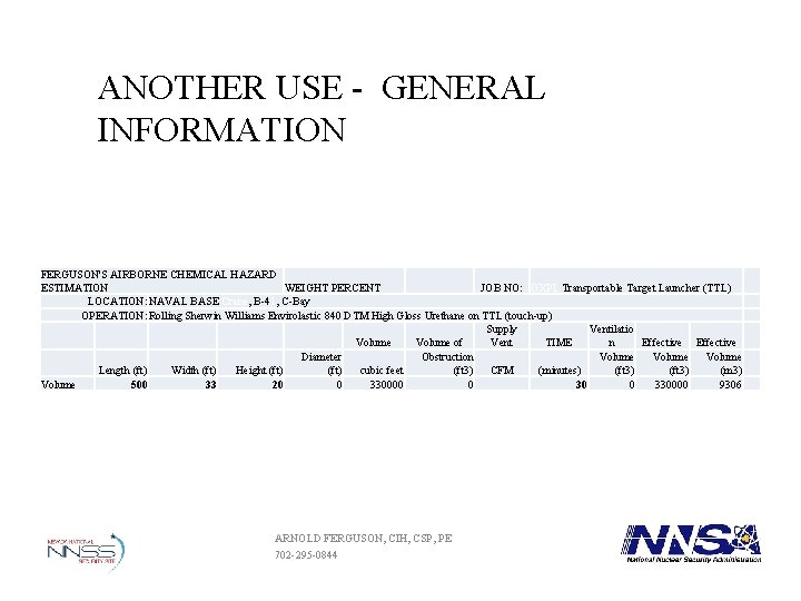 ANOTHER USE GENERAL INFORMATION FERGUSON'S AIRBORNE CHEMICAL HAZARD ESTIMATION WEIGHT PERCENT JOB NO: GXPL ANOTHER USE GENERAL INFORMATION FERGUSON'S AIRBORNE CHEMICAL HAZARD ESTIMATION WEIGHT PERCENT JOB NO: GXPL
