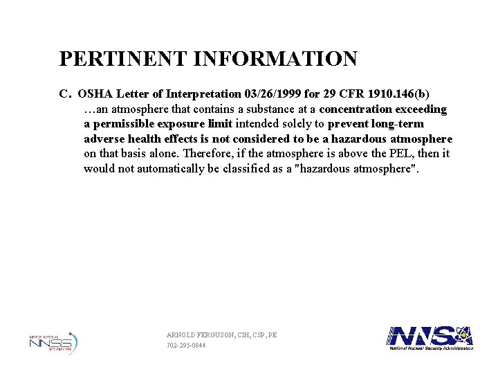 PERTINENT INFORMATION C. OSHA Letter of Interpretation 03/26/1999 for 29 CFR 1910. 146(b) …an PERTINENT INFORMATION C. OSHA Letter of Interpretation 03/26/1999 for 29 CFR 1910. 146(b) …an