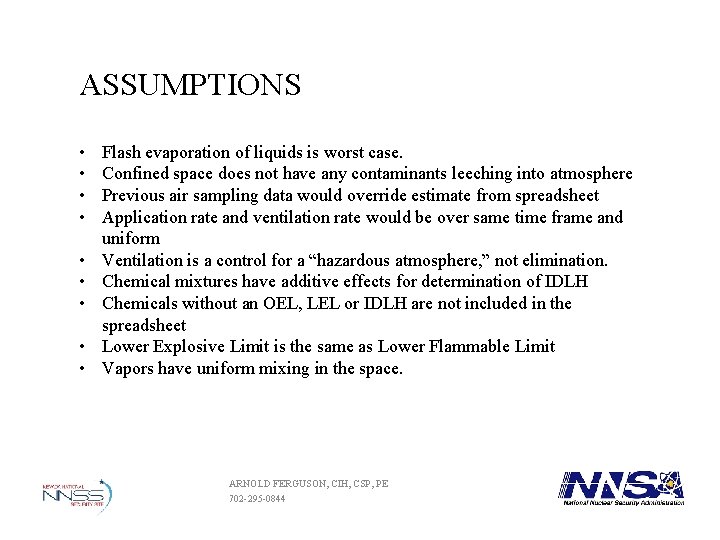 ASSUMPTIONS • • • Flash evaporation of liquids is worst case. Confined space does ASSUMPTIONS • • • Flash evaporation of liquids is worst case. Confined space does