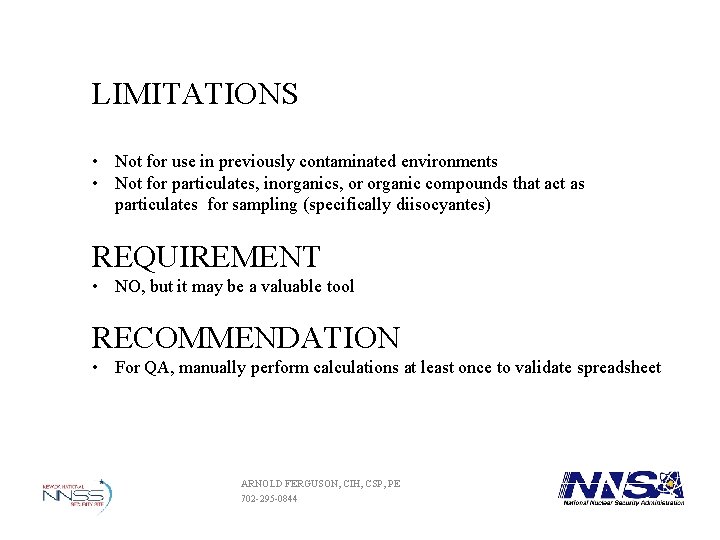 LIMITATIONS • Not for use in previously contaminated environments • Not for particulates, inorganics, LIMITATIONS • Not for use in previously contaminated environments • Not for particulates, inorganics,