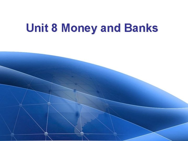 Unit 8 Money and Banks 