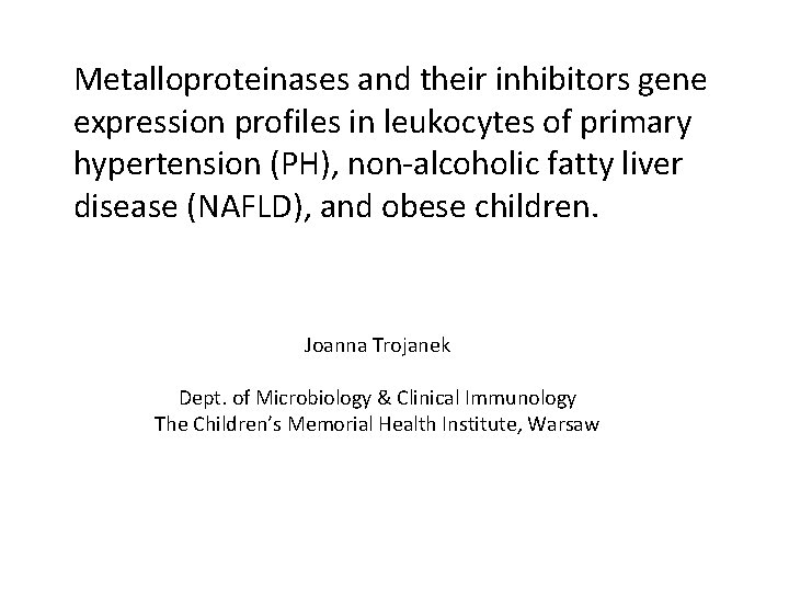 Metalloproteinases and their inhibitors gene expression profiles in leukocytes of primary hypertension (PH), non-alcoholic