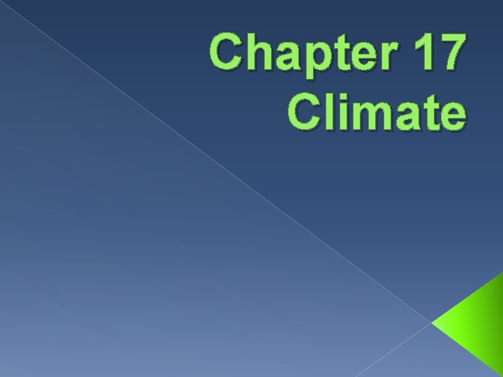 Chapter 17 Climate 