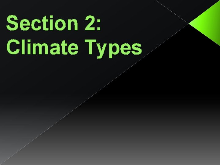 Section 2: Climate Types 
