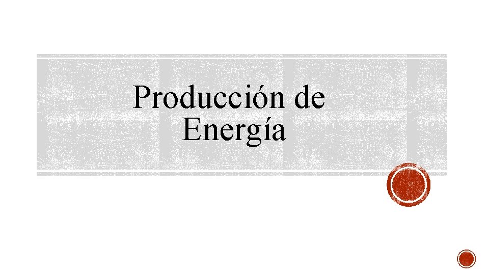 Producción de Energía 