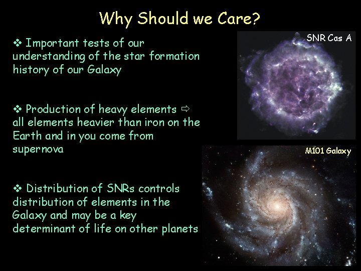 Why Should we Care? v Important tests of our understanding of the star formation