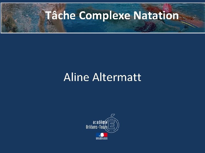 Tâche Complexe Natation Aline Altermatt 