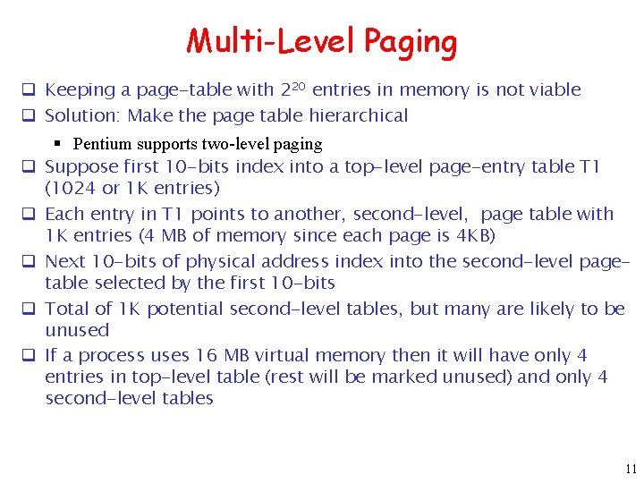 Multi-Level Paging q Keeping a page-table with 220 entries in memory is not viable