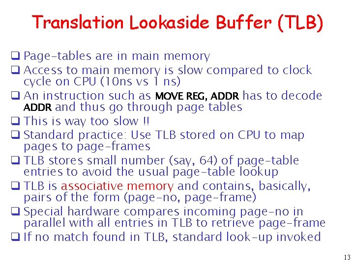 Translation Lookaside Buffer (TLB) q Page-tables are in main memory q Access to main