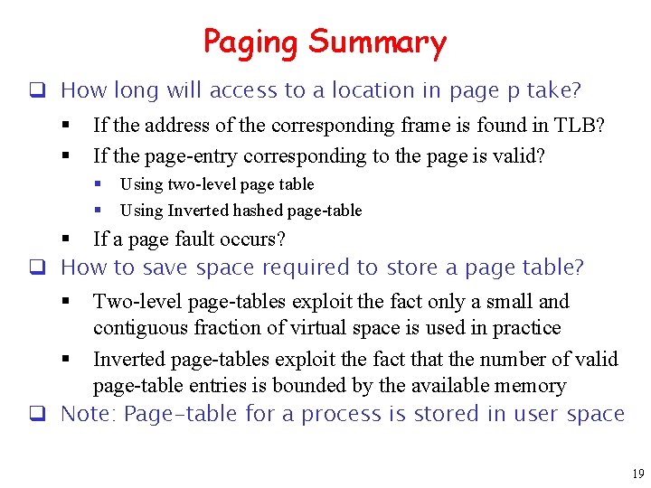 Paging Summary q How long will access to a location in page p take?