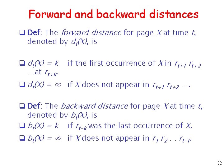 Forward and backward distances q Def: The forward distance for page X at time