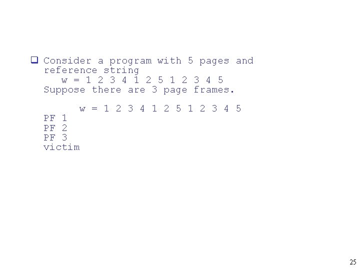 q Consider a program with 5 pages and reference string w = 1 2