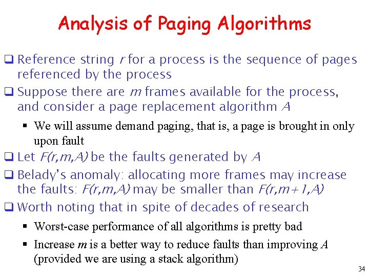Analysis of Paging Algorithms q Reference string r for a process is the sequence