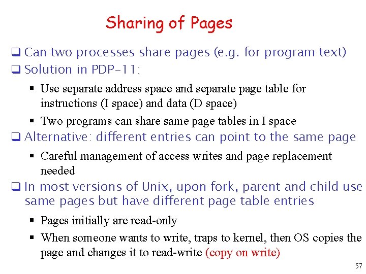 Sharing of Pages q Can two processes share pages (e. g. for program text)