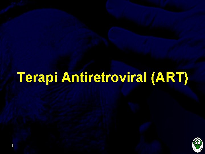 Terapi Antiretroviral (ART) 1 