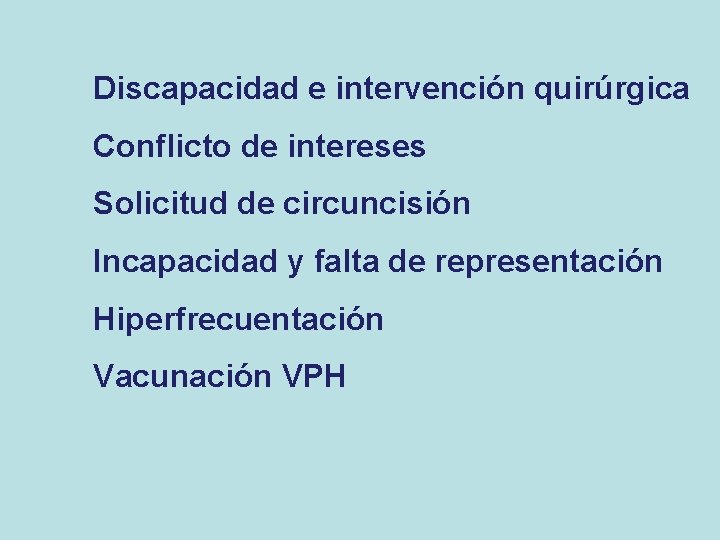 Discapacidad e intervención quirúrgica Conflicto de intereses Solicitud de circuncisión Incapacidad y falta de Discapacidad e intervención quirúrgica Conflicto de intereses Solicitud de circuncisión Incapacidad y falta de