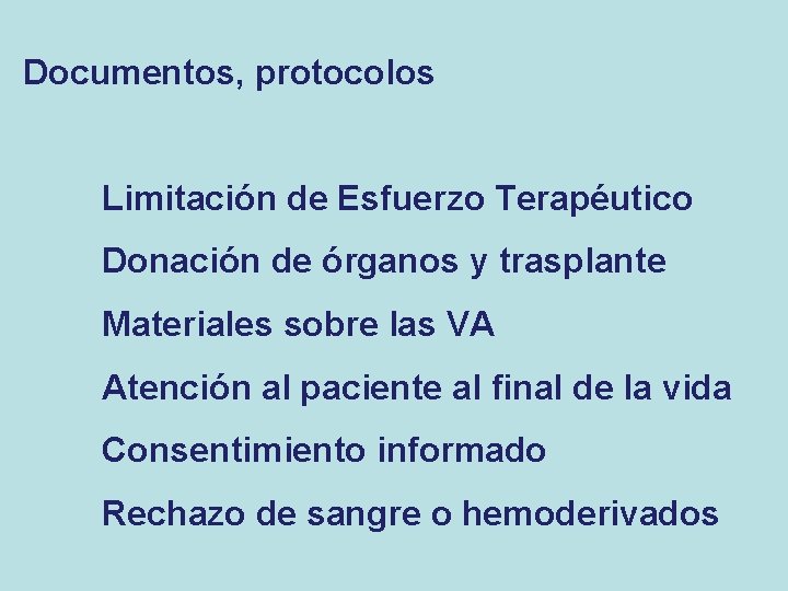 Documentos, protocolos Limitación de Esfuerzo Terapéutico Donación de órganos y trasplante Materiales sobre las Documentos, protocolos Limitación de Esfuerzo Terapéutico Donación de órganos y trasplante Materiales sobre las