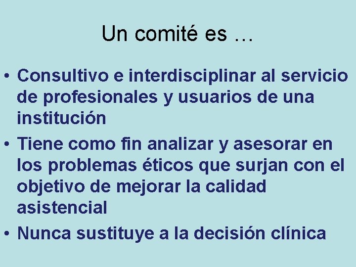 Un comité es … • Consultivo e interdisciplinar al servicio de profesionales y usuarios Un comité es … • Consultivo e interdisciplinar al servicio de profesionales y usuarios