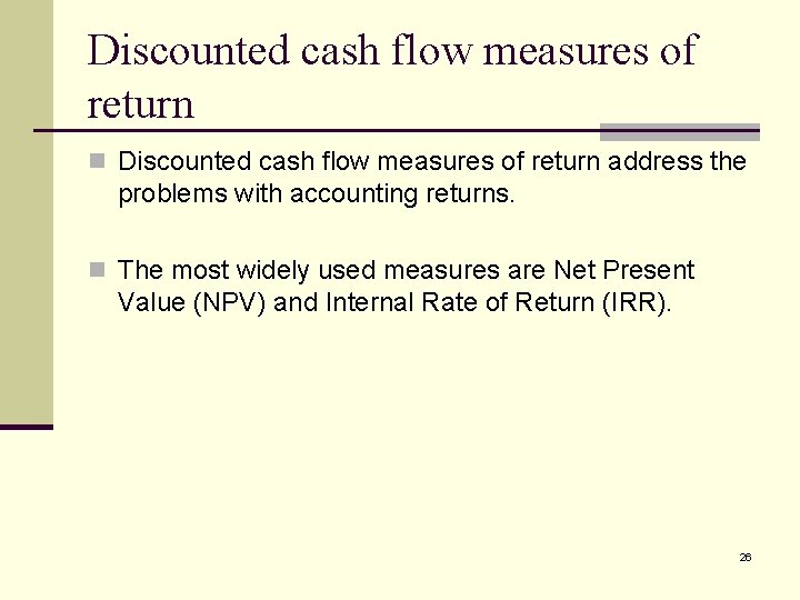 Discounted cash flow measures of return n Discounted cash flow measures of return address