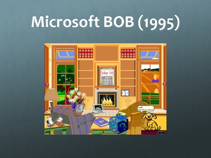Microsoft BOB (1995) 
