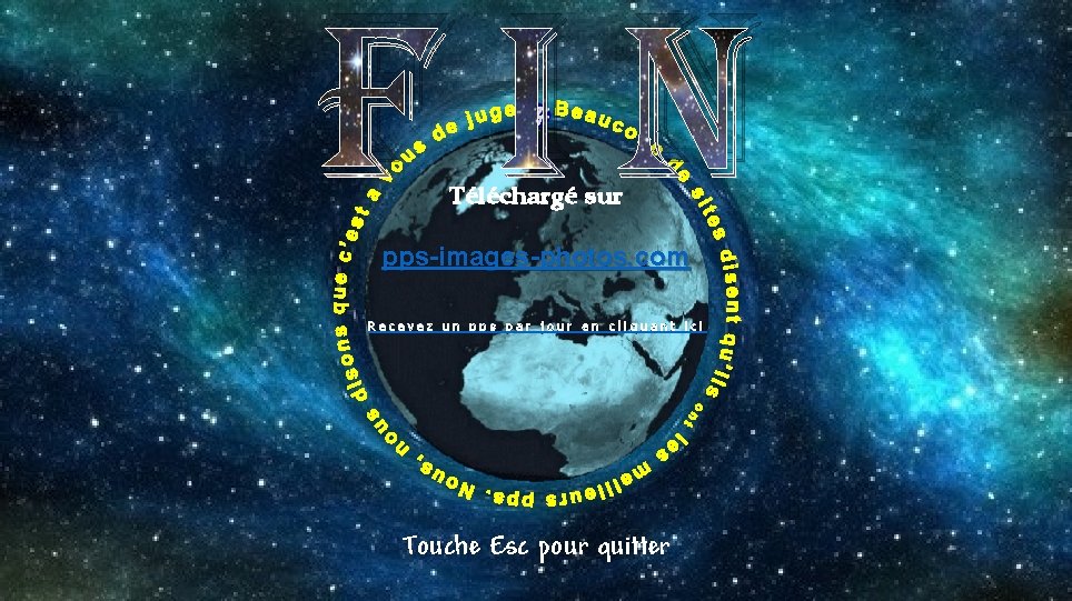 FIN Téléchargé sur pps-images-photos. com Recevez un pps par jour en cliquant ici Touche