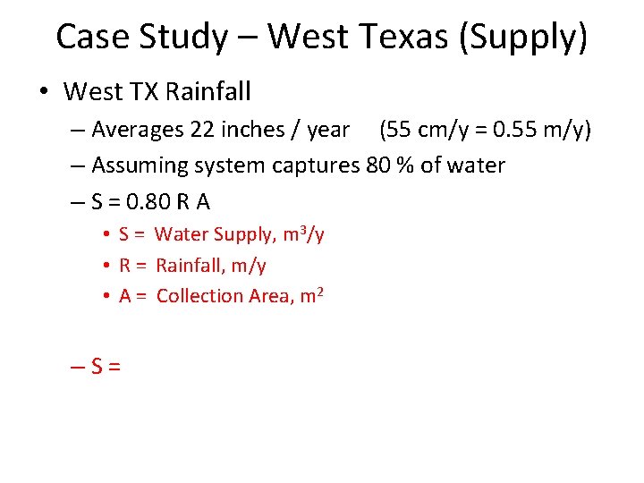 Case Study – West Texas (Supply) • West TX Rainfall – Averages 22 inches