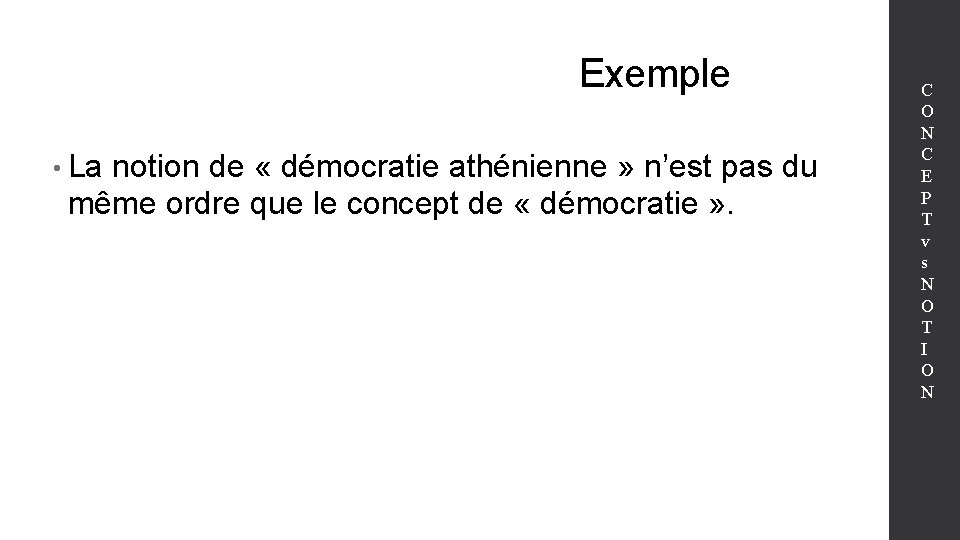 Exemple • La notion de « démocratie athénienne » n’est pas du même ordre