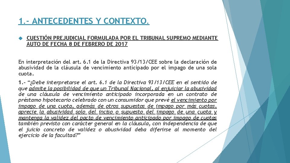 1. - ANTECEDENTES Y CONTEXTO. CUESTIÓN PREJUDICIAL FORMULADA POR EL TRIBUNAL SUPREMO MEDIANTE AUTO