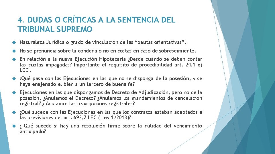 4. DUDAS O CRÍTICAS A LA SENTENCIA DEL TRIBUNAL SUPREMO Naturaleza Jurídica o grado