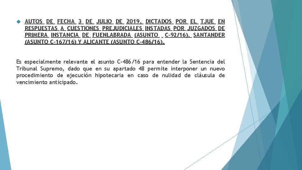  AUTOS DE FECHA 3 DE JULIO DE 2019, DICTADOS POR EL TJUE EN