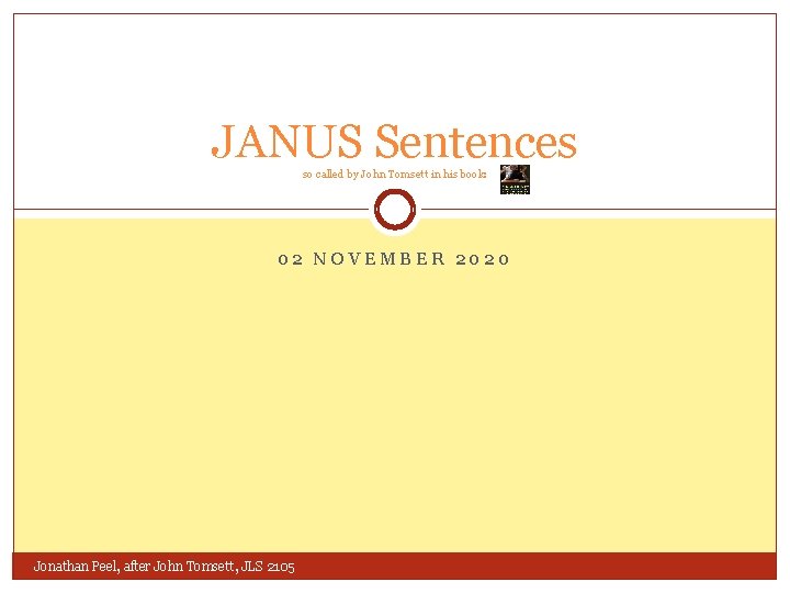 JANUS Sentences so called by John Tomsett in his book: 02 NOVEMBER 2020 Jonathan