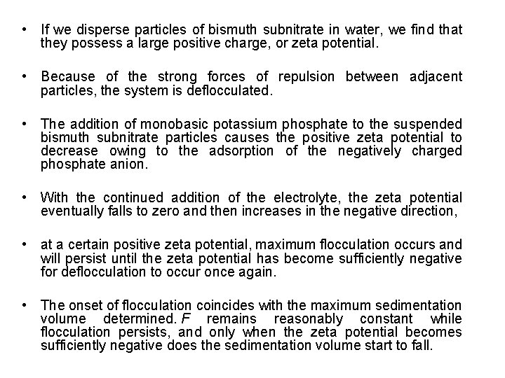  • If we disperse particles of bismuth subnitrate in water, we find that