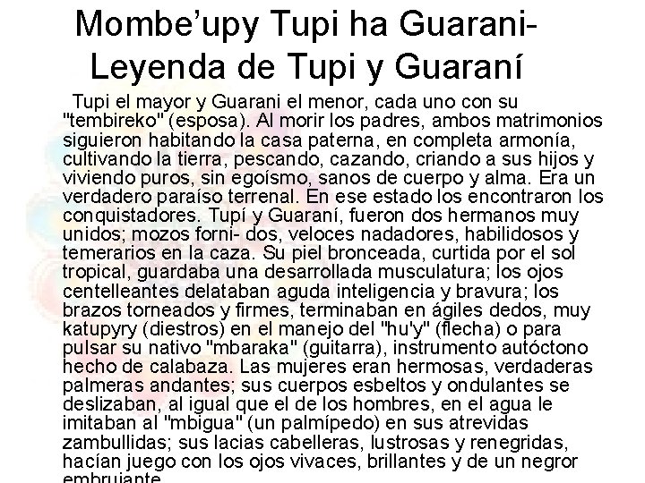 Mombe’upy Tupi ha Guarani- Leyenda de Tupi y Guaraní Tupi el mayor y Guarani