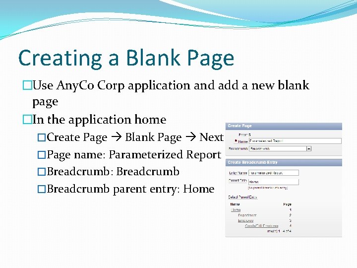 Creating a Blank Page �Use Any. Co Corp application and add a new blank