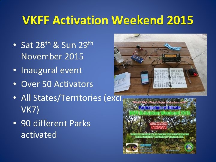 VKFF Activation Weekend 2015 • Sat 28 th & Sun 29 th November 2015