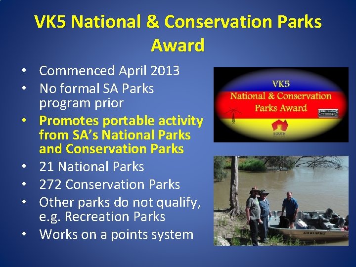 VK 5 National & Conservation Parks Award • Commenced April 2013 • No formal