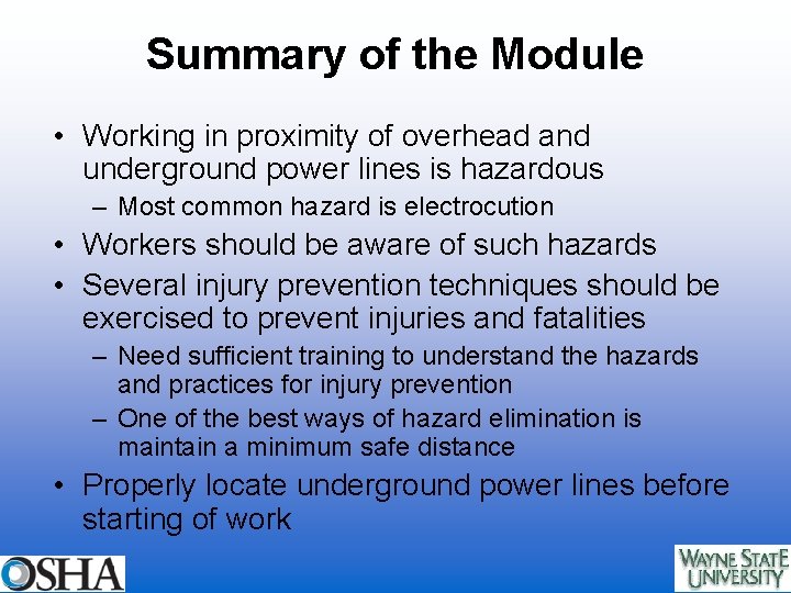 Summary of the Module • Working in proximity of overhead and underground power lines