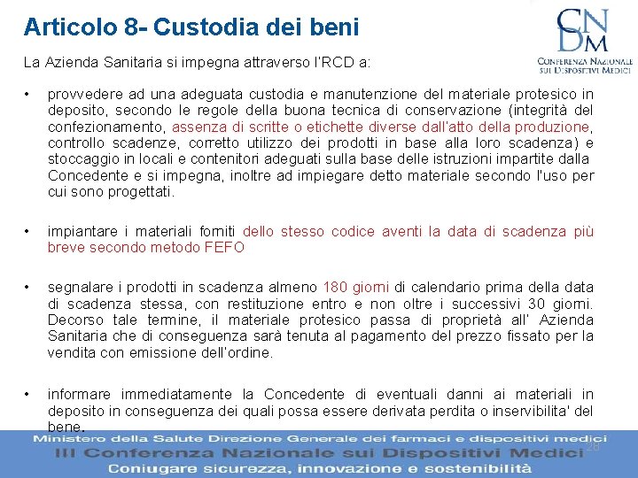 Articolo 8 - Custodia dei beni La Azienda Sanitaria si impegna attraverso l’RCD a: