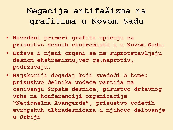 Negacija antifašizma na grafitima u Novom Sadu • Navedeni primeri grafita upićuju na prisustvo