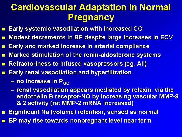 Cardiovascular Adaptation in Normal Pregnancy Early systemic vasodilation with increased CO Modest decrements in