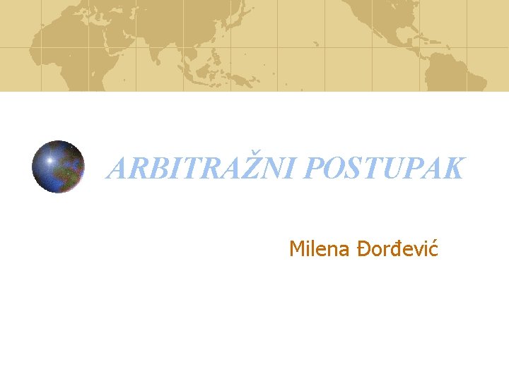 ARBITRAŽNI POSTUPAK Milena Đorđević 