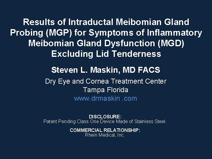 Results of Intraductal Meibomian Gland Probing (MGP) for Symptoms of Inflammatory Meibomian Gland Dysfunction