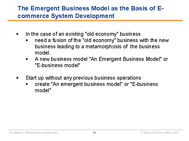 The Emergent Business Model as the Basis of Ecommerce System Development § In the