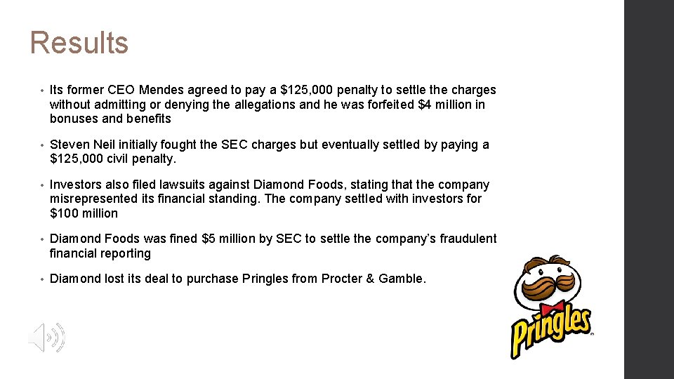 Results • Its former CEO Mendes agreed to pay a $125, 000 penalty to