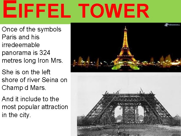 EIFFEL TOWER Once of the symbols Paris and his irredeemable panorama is 324 metres