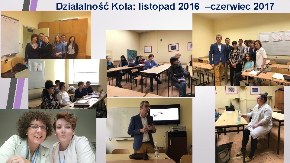 Działalność Koła: listopad 2016 –czerwiec 2017 