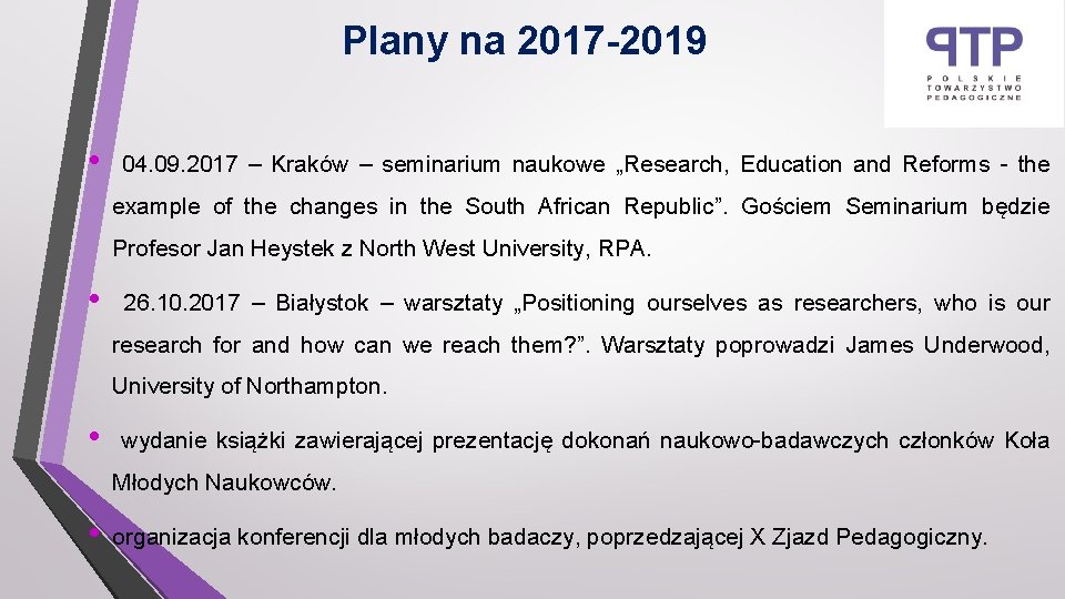Plany na 2017 -2019 • 04. 09. 2017 – Kraków – seminarium naukowe „Research,