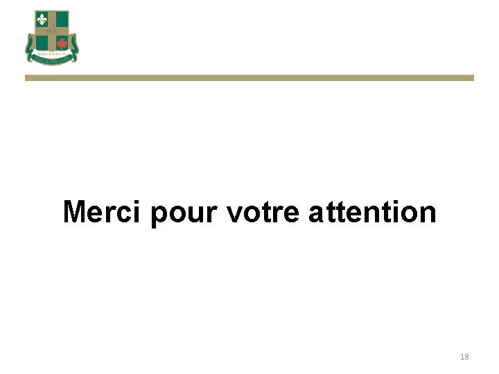 Merci pour votre attention 18 Merci pour votre attention 18